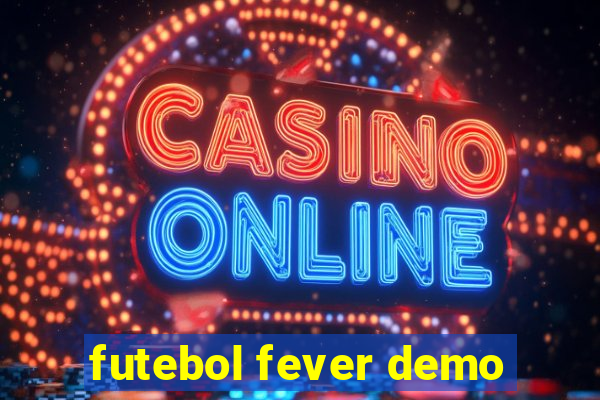 futebol fever demo